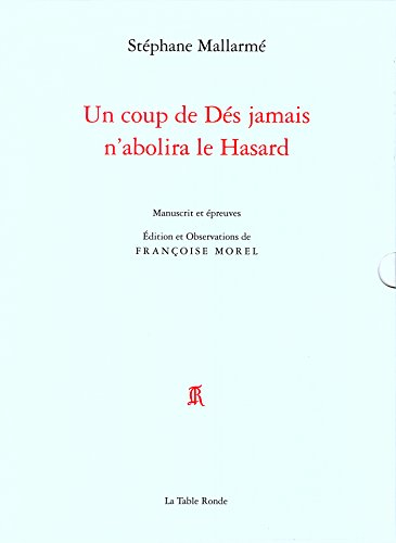 Un coup de dés jamais n'abolira le hasard : manuscrit et épreuves