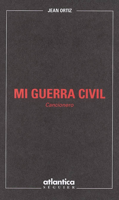 Mi guerra civil : cancionero