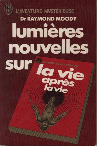 lumières nouvelles sur la vie après la vie