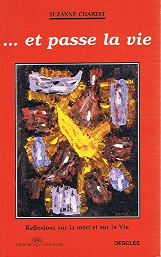 --et passe la vie