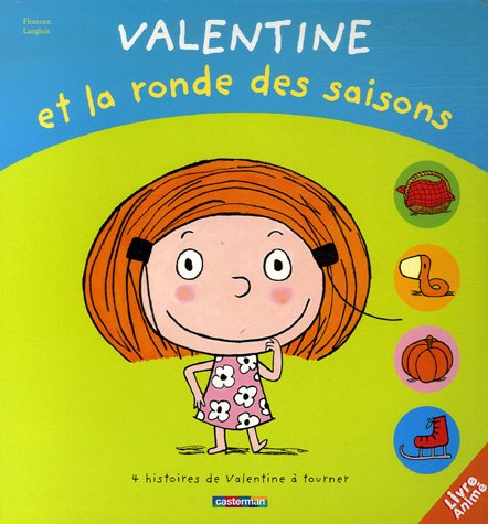 Valentine et la ronde des saisons : 4 histoires de Valentine à tourner