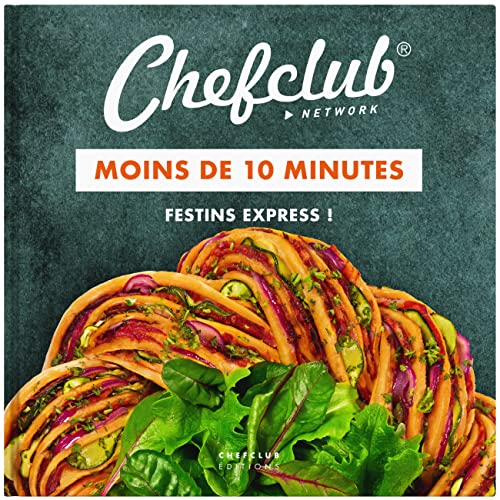 Moins de 10 minutes : festins express