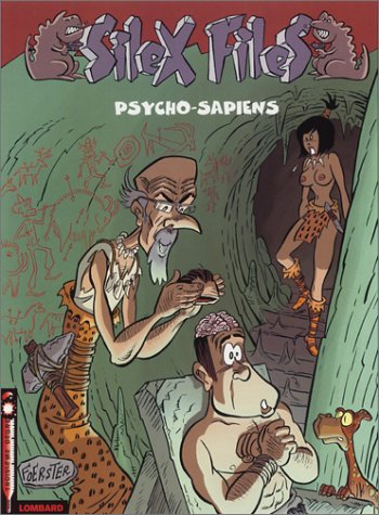 Silex files. Vol. 3. Psycho-sapiens