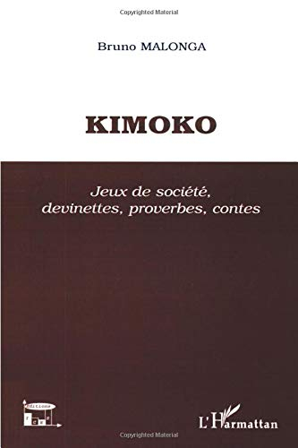 Kimoko : jeux de société, devinettes, proverbes, contes