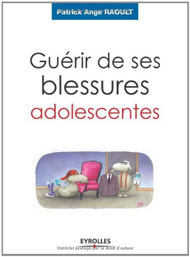 Guérir de ses blessures adolescentes : devenir adulte