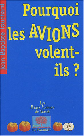 Pourquoi les avions volent-ils ?