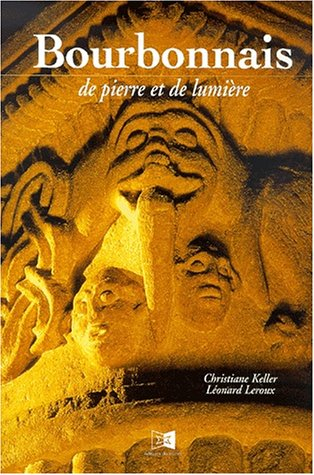 Bourbonnais de pierre et de lumière