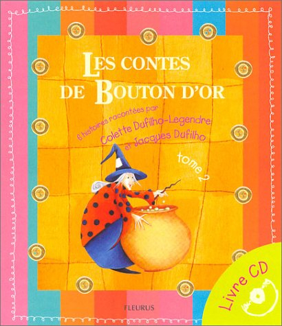 Les contes de Bouton d'or : livre CD. Vol. 2. 6 histoires