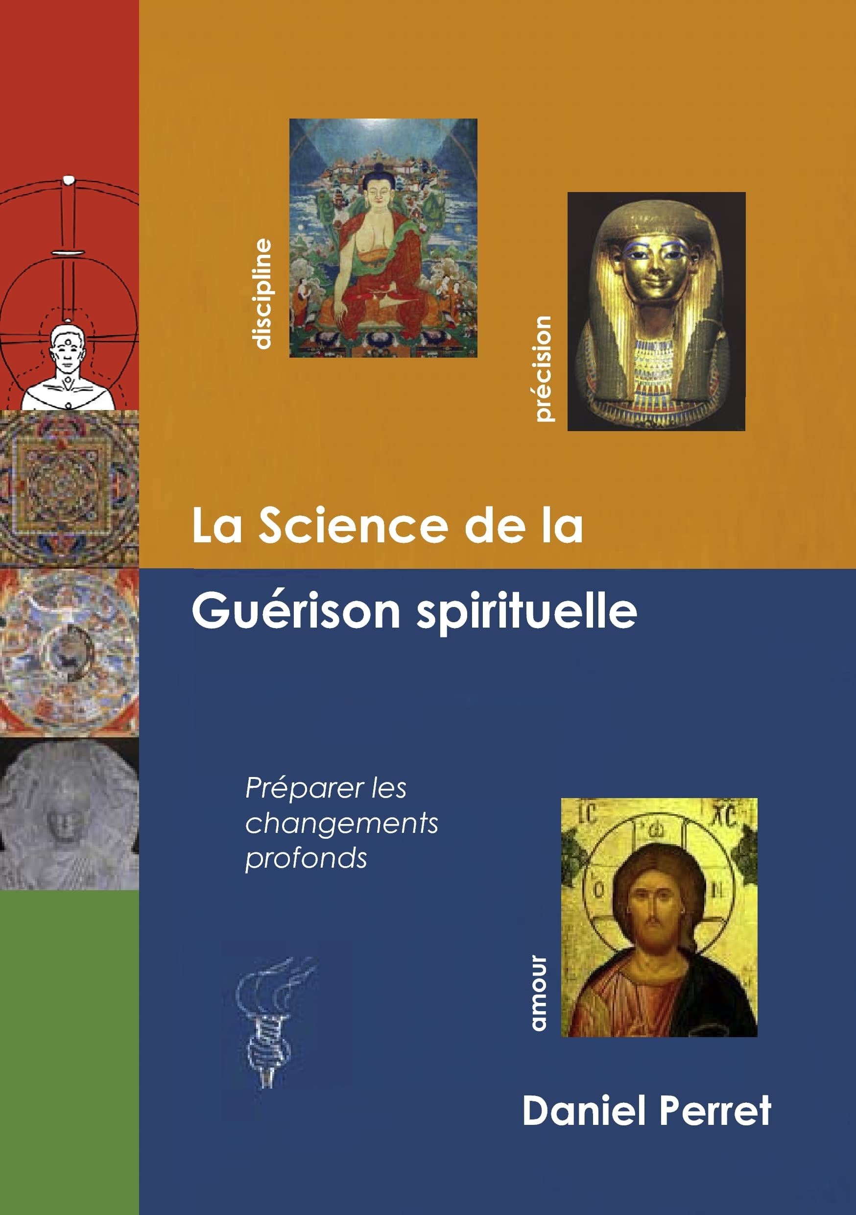 La Science de la Guérison Spirituelle : préparer des changements profonds