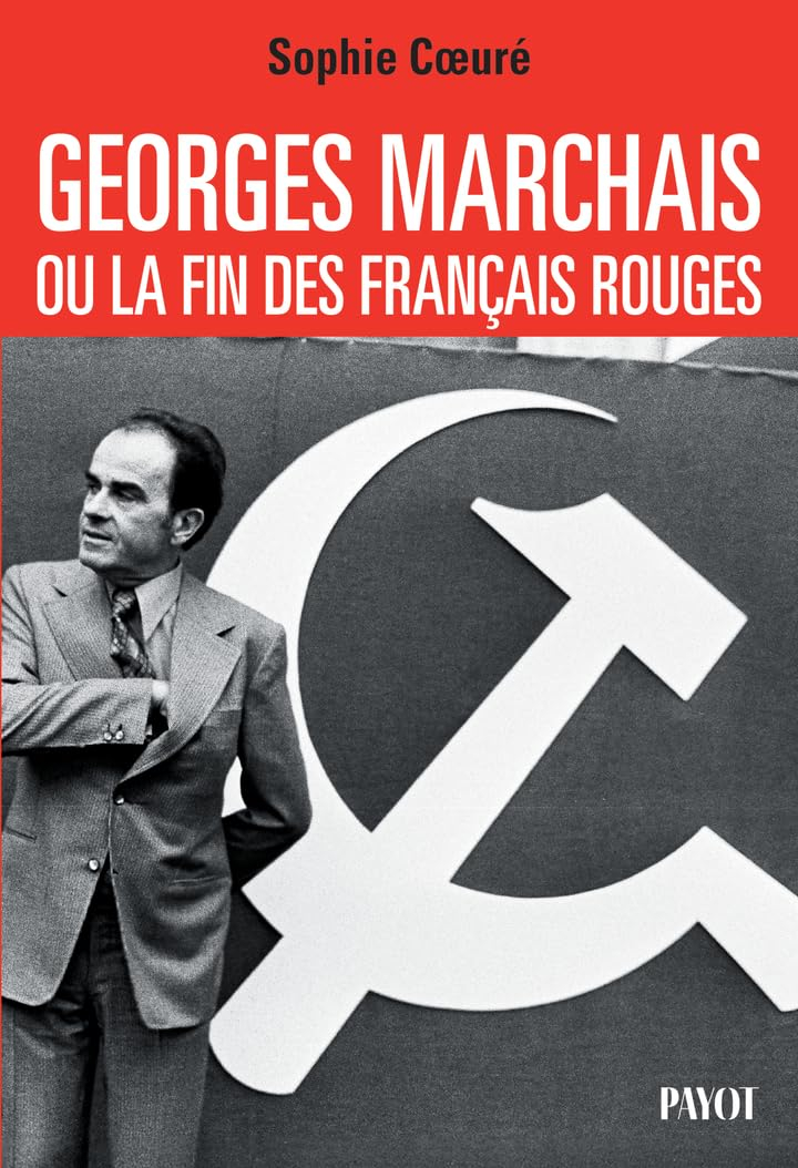 Georges Marchais ou La fin des Français rouges
