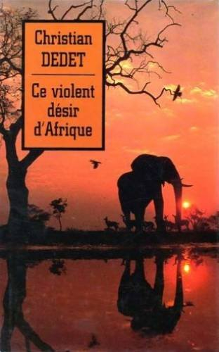 ce violent désir d'afrique