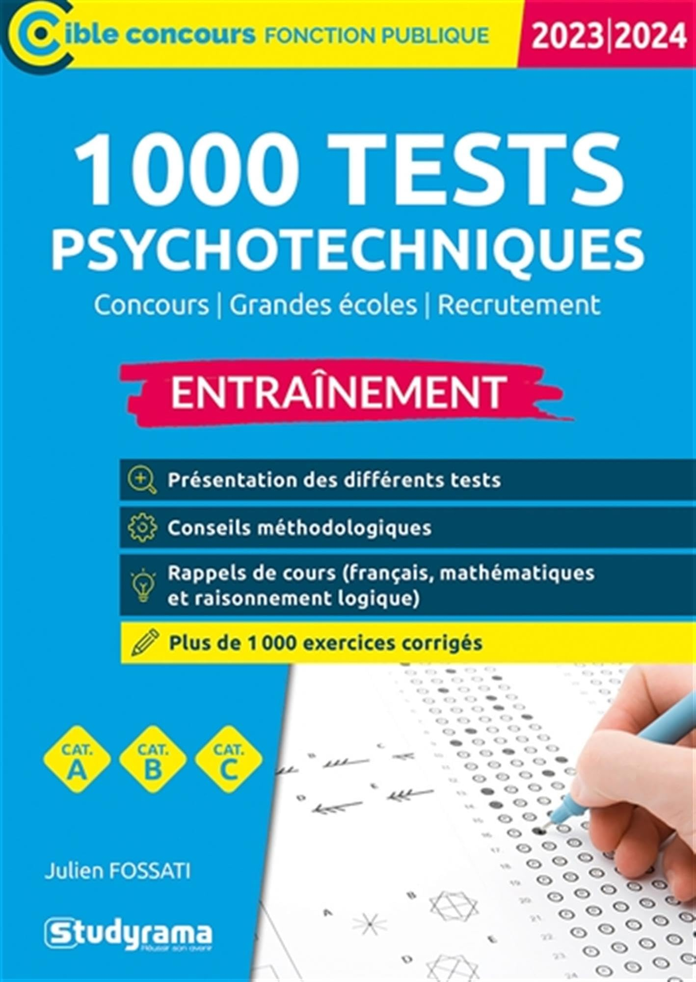 1.000 tests psychotechniques : concours, grandes écoles, recrutement, entraînement, cat. A, cat. B, 