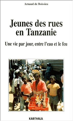Jeunes des rues en Tanzanie : une vie par jour, entre l'eau et le feu