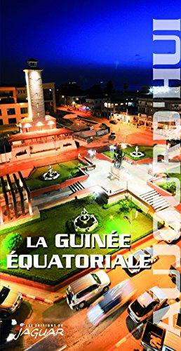 La Guinée équatoriale aujourd'hui
