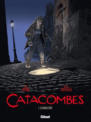 Catacombes. Vol. 1. Le diable vert