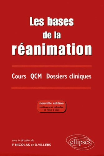 Les bases de la réanimation : cours, QCM, dossiers cliniques : 2e cycle, préparation au concours de 