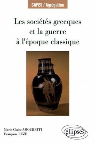 Les sociétés grecques et la guerre à l'époque classique