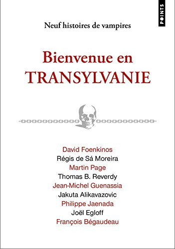 Bienvenue en Transylvanie : neuf histoires de vampires