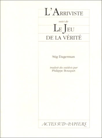 L'Arriviste. Le Jeu de la vérité