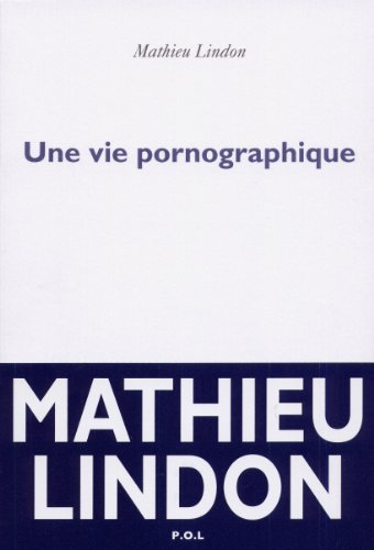 Une vie pornographique