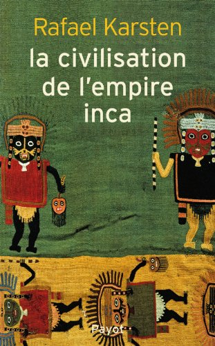 La civilisation de l'Empire inca : un état totalitaire du passé