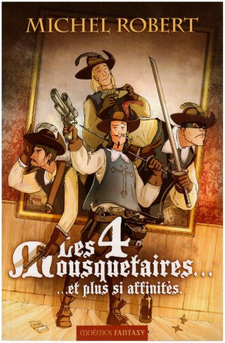 Les 4 mousquetaires... et plus si affinités