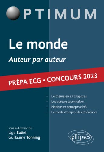 Le monde, auteur par auteur : prépa ECG, concours 2023 : littérature, philosophie, culture générale