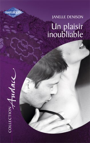 Un plaisir inoubliable