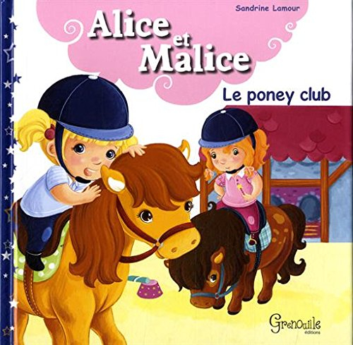 Alice et Malice. Vol. 2. Au poney-club