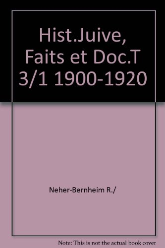 Histoire juive : faits et documents, de la Renaissance à nos jours. Vol. 3-1. 20e siècle : 1900-1920