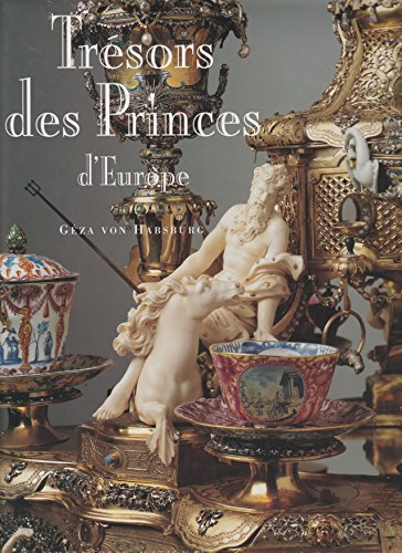 Trésors des princes d'Europe