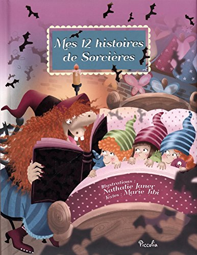 Mes 12 petites histoires. Mes 12 histoires de sorcières