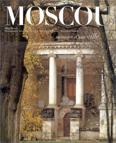 Moscou : mémoire d'une ville