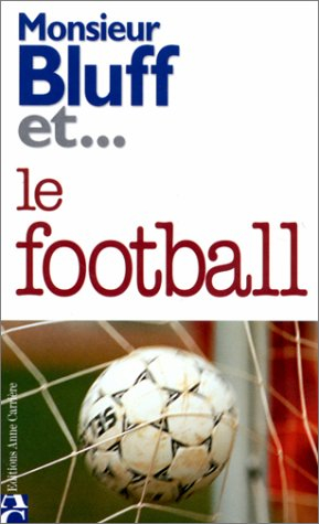 Monsieur Bluff et le football