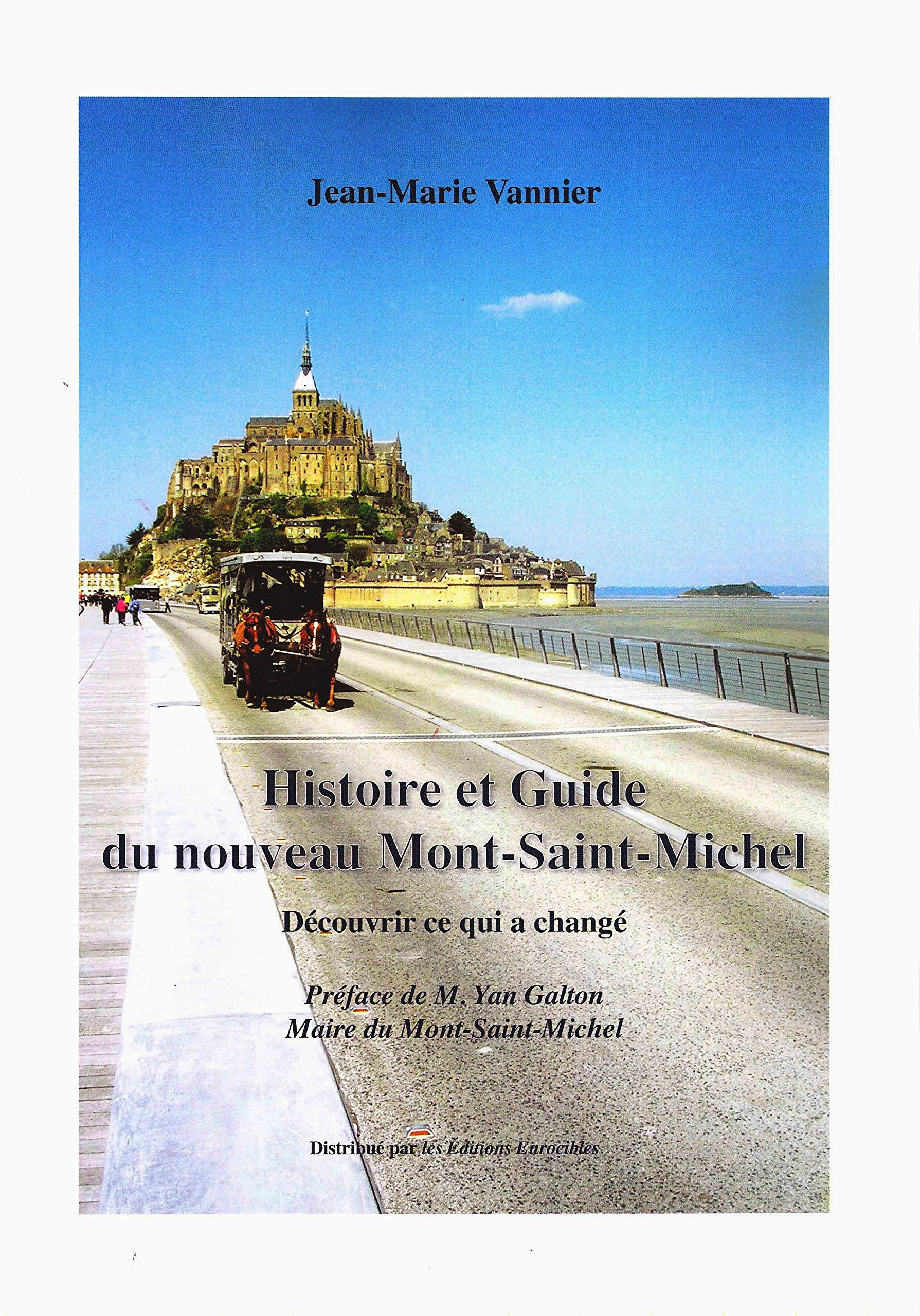 Histoire et guide du nouveau mont-saint-michel