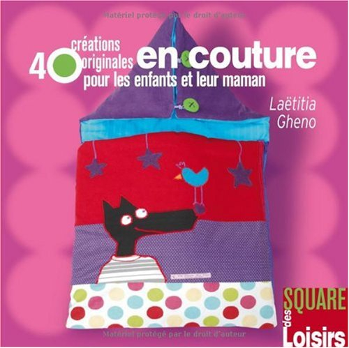 40 créations originales en couture pour les enfants et leur maman
