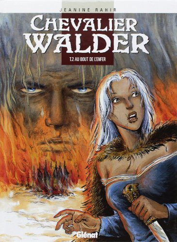 Chevalier Walder. Vol. 2. Au bout de l'enfer