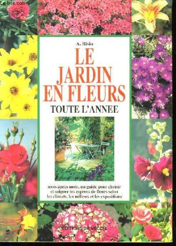 Le jardin en fleurs toute l'année