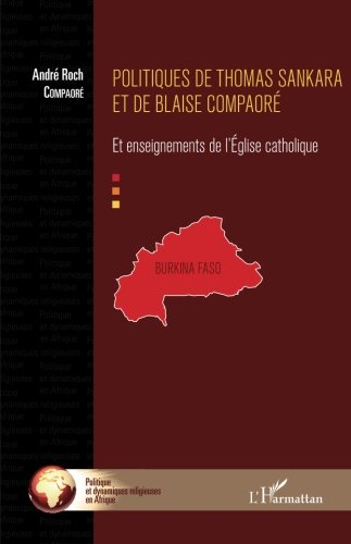 Politiques de Thomas Sankara et de Blaise Compaoré : et enseignements de l'Eglise catholique