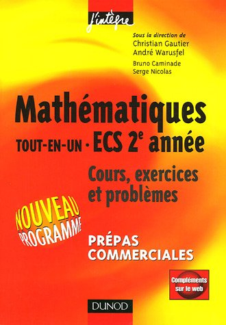 Mathématiques tout-en-un, ECS 2e année : cours, exercices et problèmes