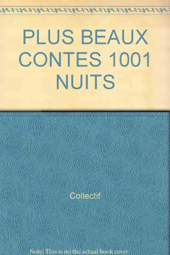 Les Plus beaux contes des Mille et Une Nuits