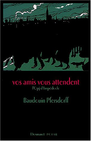 Vos amis vous attendent : l'OPJ d'Empédocle