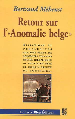 Retour sur l'anomalie belge : réflexions et perplexités sur une vague de soucoupes volantes restée i