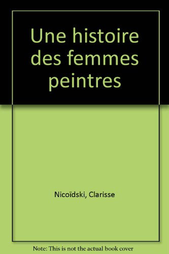 Une Histoire des femmes peintres