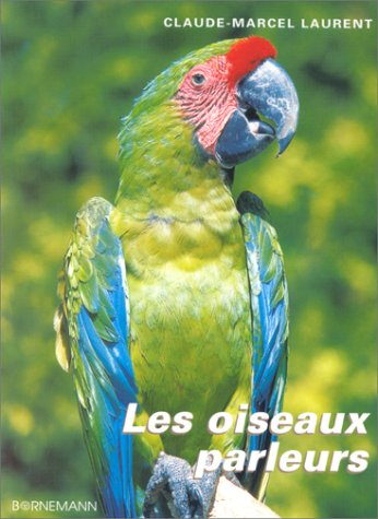 Les oiseaux parleurs : tout sur leur éducation