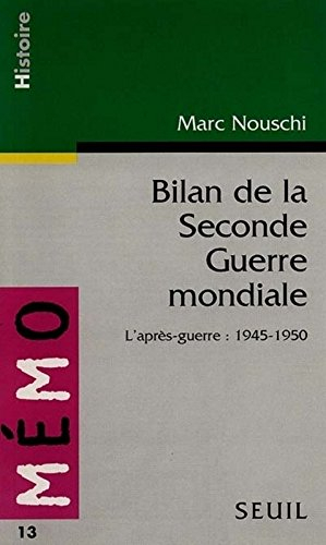 Bilan de la Seconde Guerre mondiale : l'après-guerre 1945-1950
