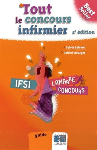 Tout le concours infirmier : guide