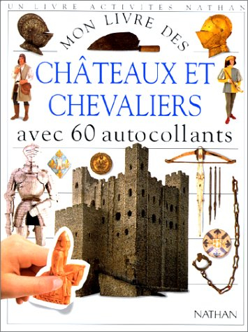 Mon livre des châteaux et chevaliers : avec 60 autocollants