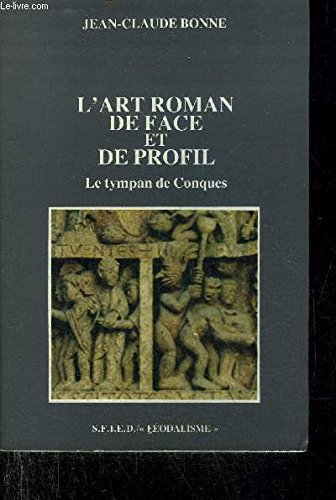 L'Art roman, de face et de profil : le tympan de Conques