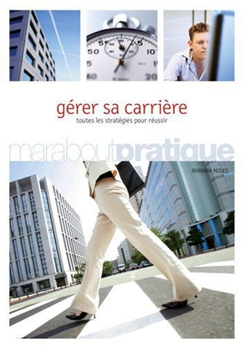 Gérer sa carrière : toutes les stratégies pour réussir